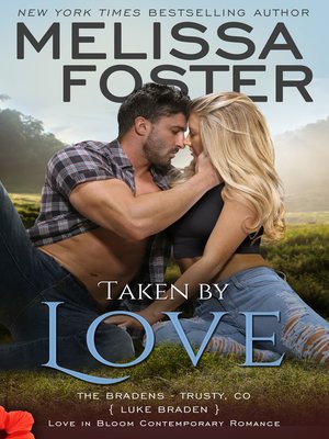 cover image of Taken by Love (The Bradens at Trusty, Book One)